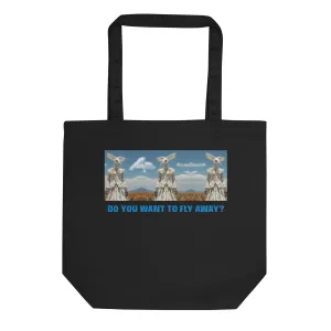 🌶️🌶️🌶️ Do You Want To Fly Away - Tote
