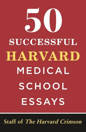 50 Successful Harvard Medical School Essays Paperback – May 5, 2020