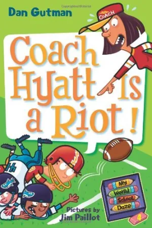 By Dan Gutman My Weird School Daze #4: Coach Hyatt Is a Riot! Paperback