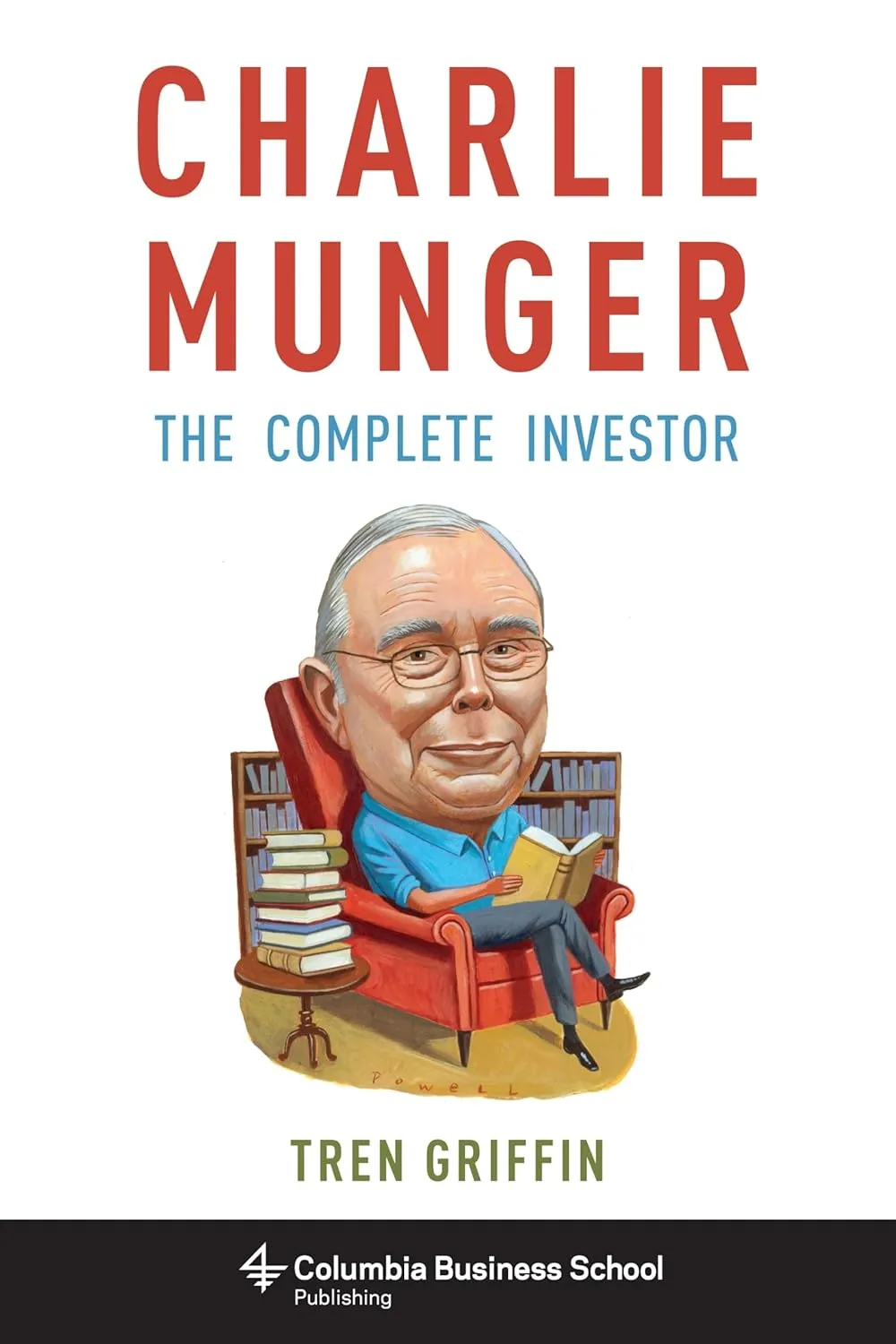 Charlie Munger: The Complete Investor (Columbia Business School Publishing) Paperback – October 10, 2017